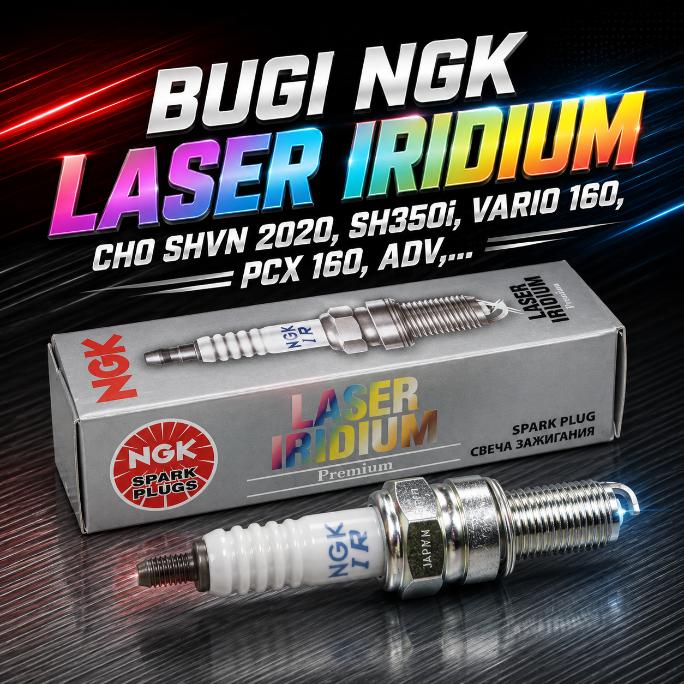 Bugi NGK Laser Iridium cho SHVN 2020, SH350i, Vario 160, PCX 160, ADV,...  070721